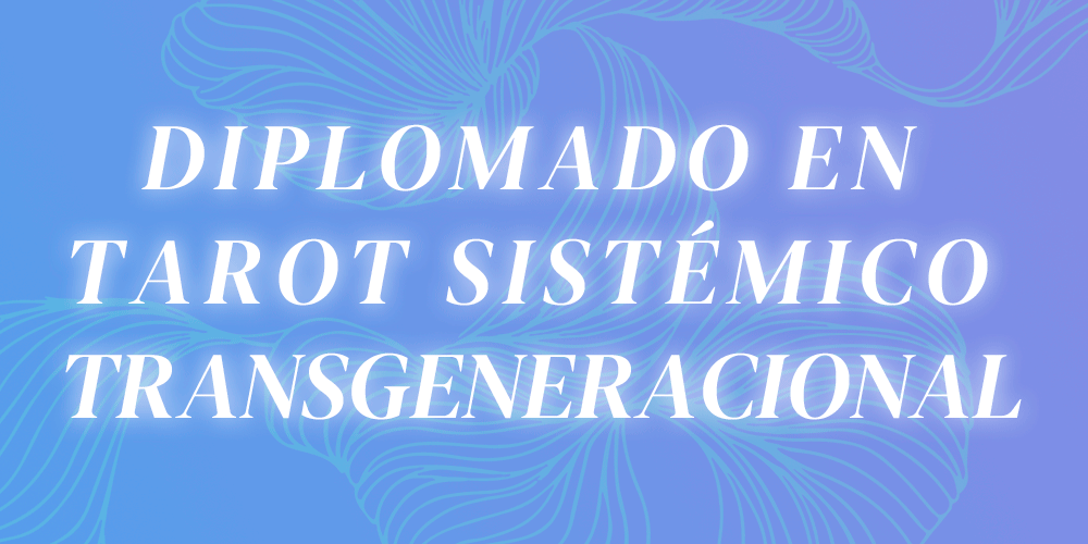 curso-formacion-Diplomado-en-Tarot-Sistemico-Transgeneracional-astroconstelaciones